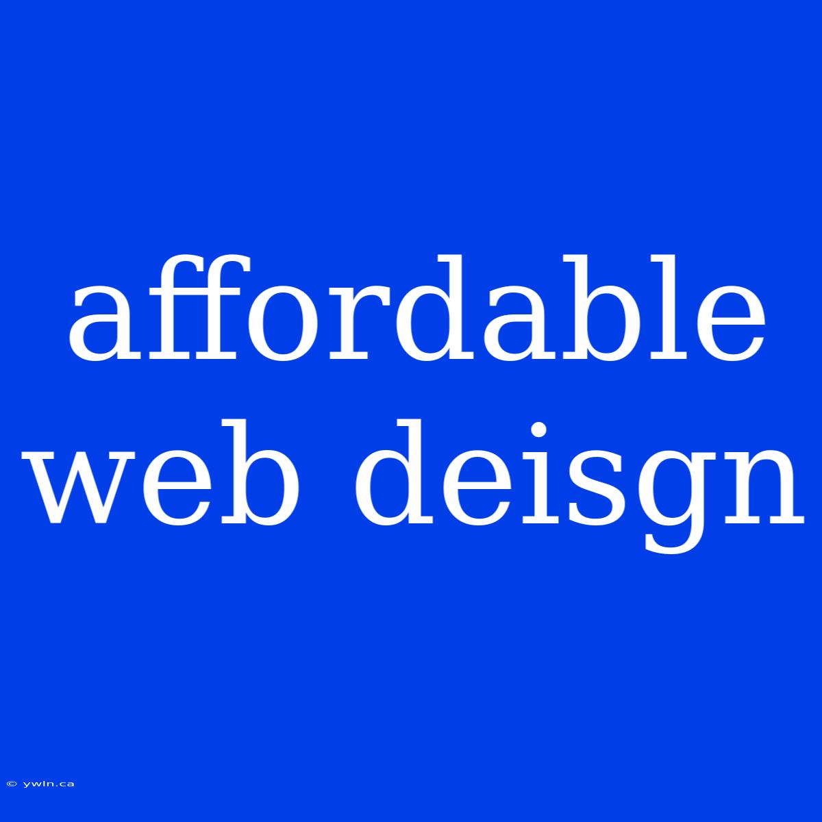 Affordable Web Deisgn