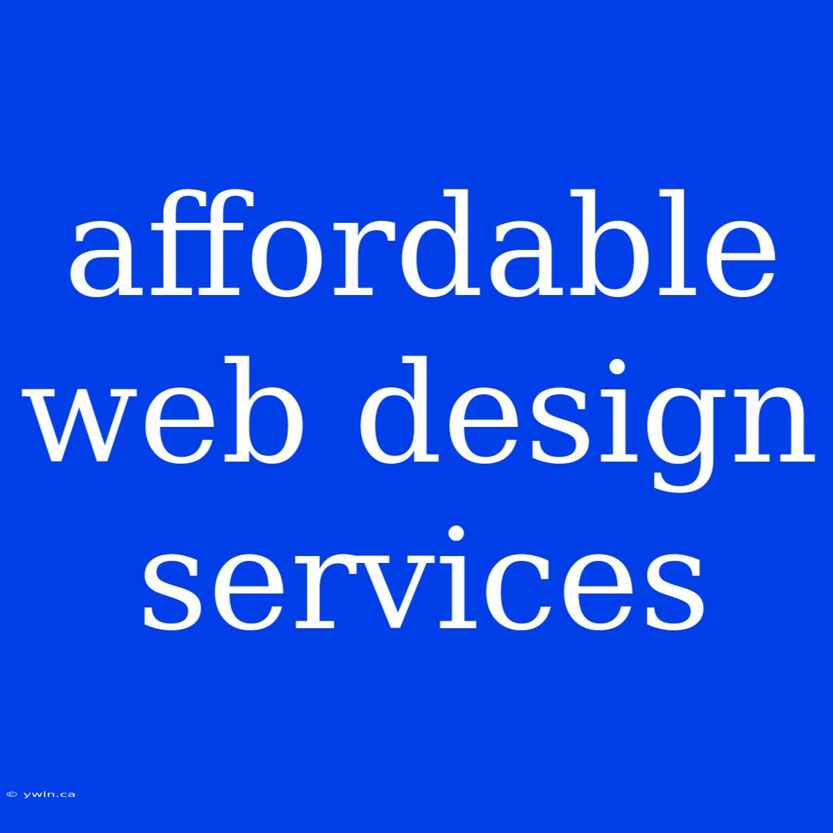 Affordable Web Design Services