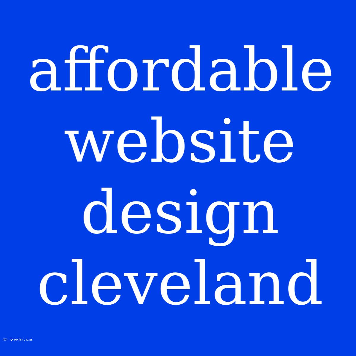 Affordable Website Design Cleveland