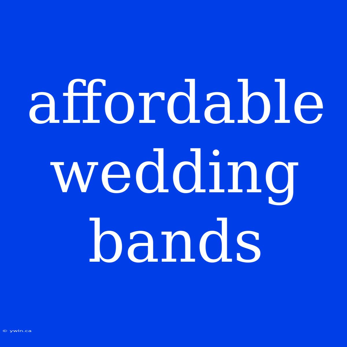 Affordable Wedding Bands