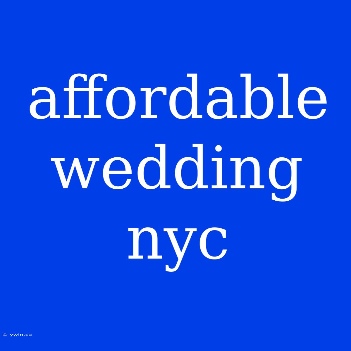 Affordable Wedding Nyc