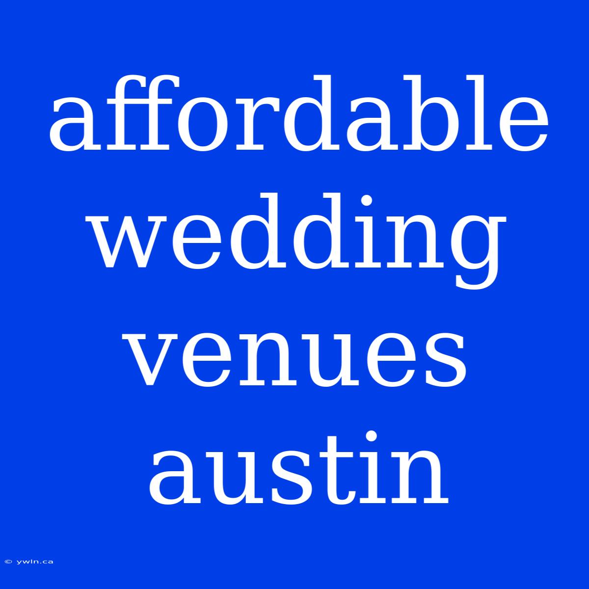 Affordable Wedding Venues Austin