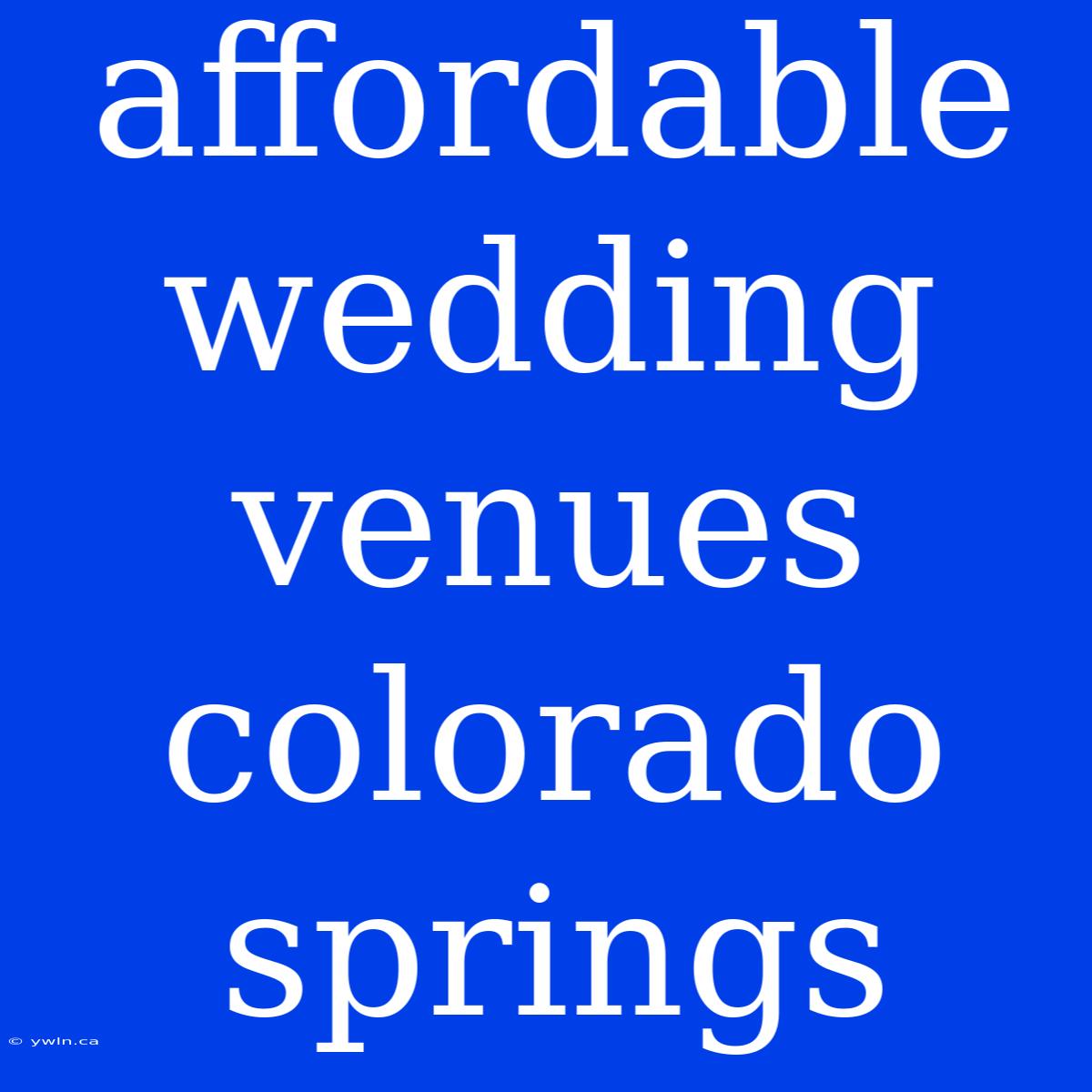 Affordable Wedding Venues Colorado Springs