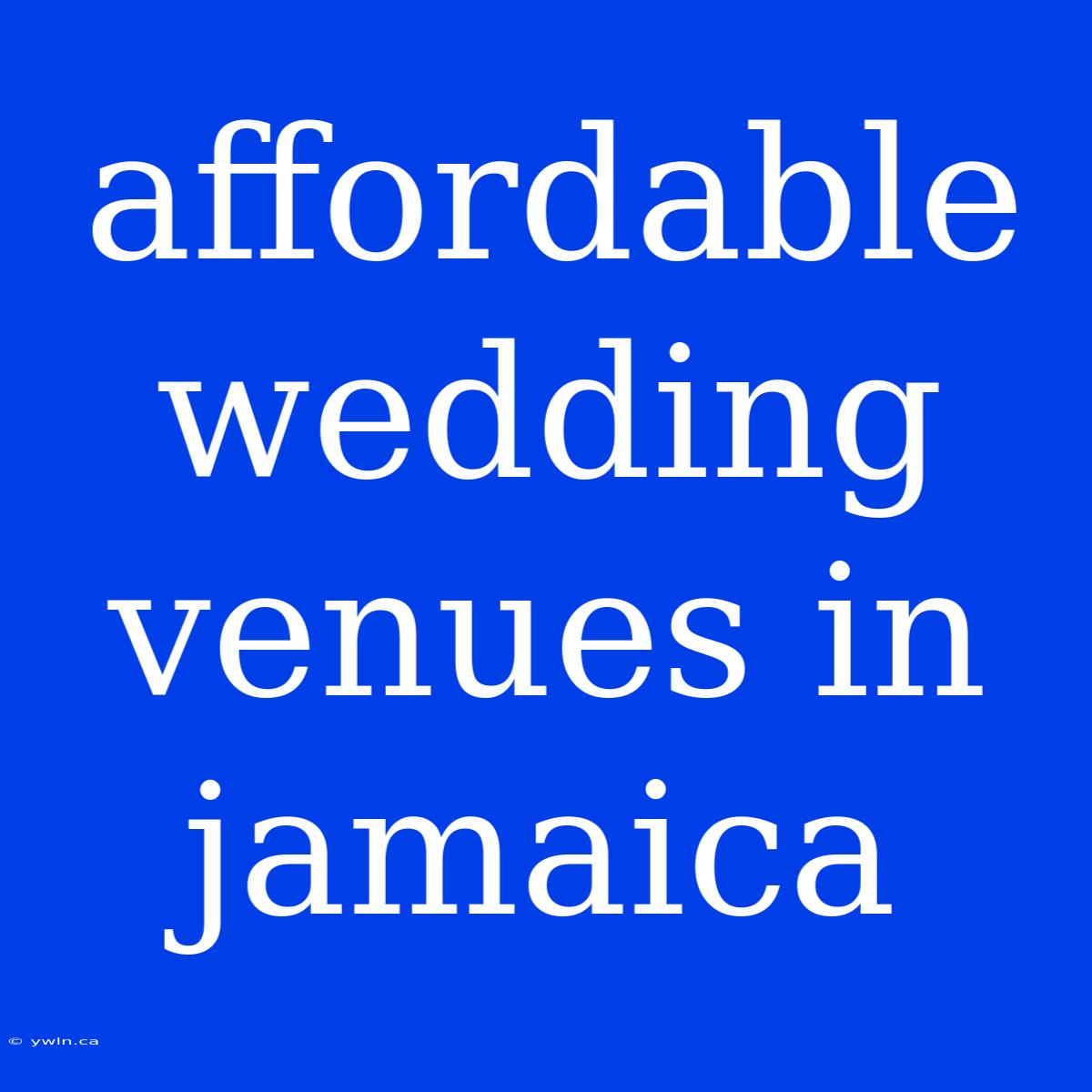 Affordable Wedding Venues In Jamaica