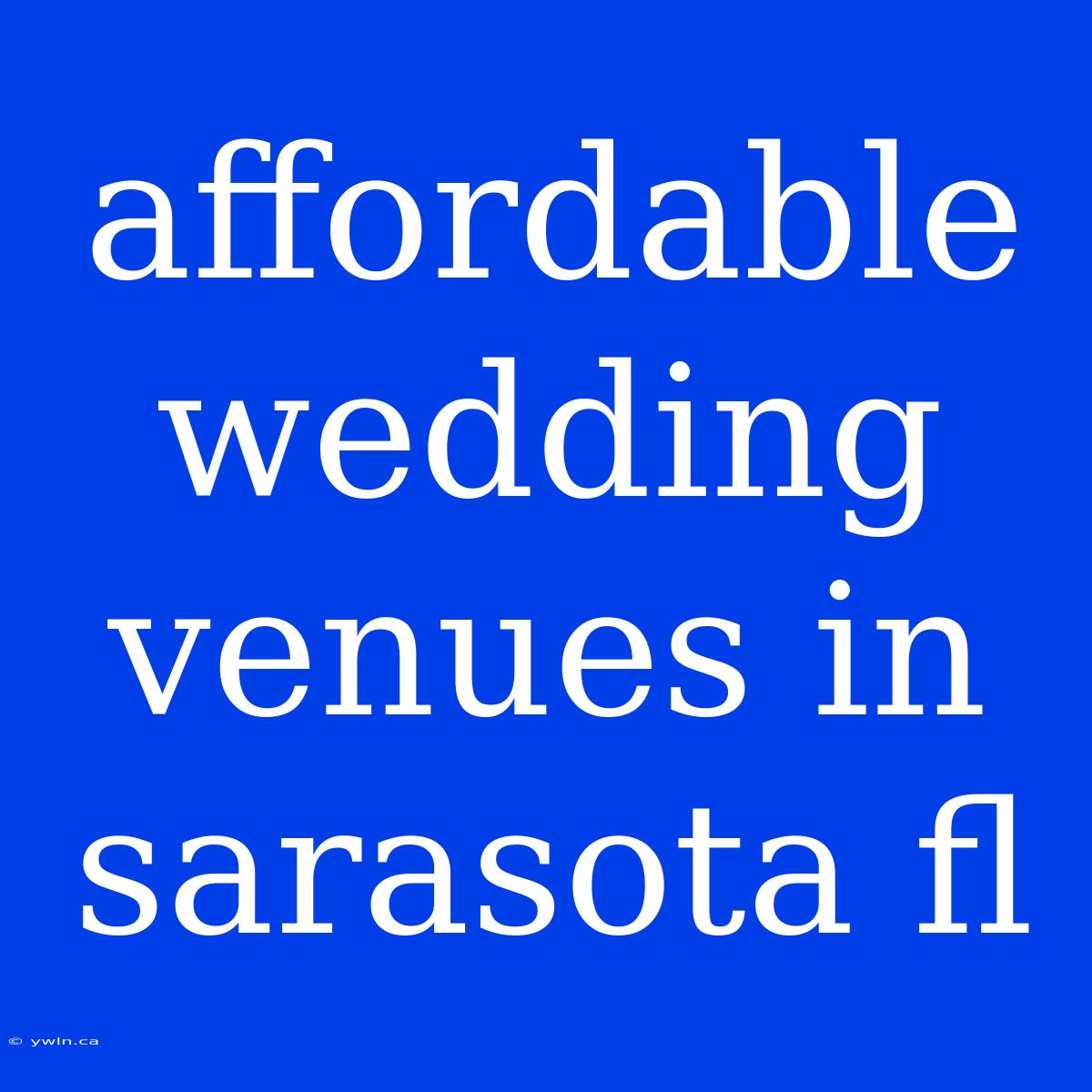 Affordable Wedding Venues In Sarasota Fl