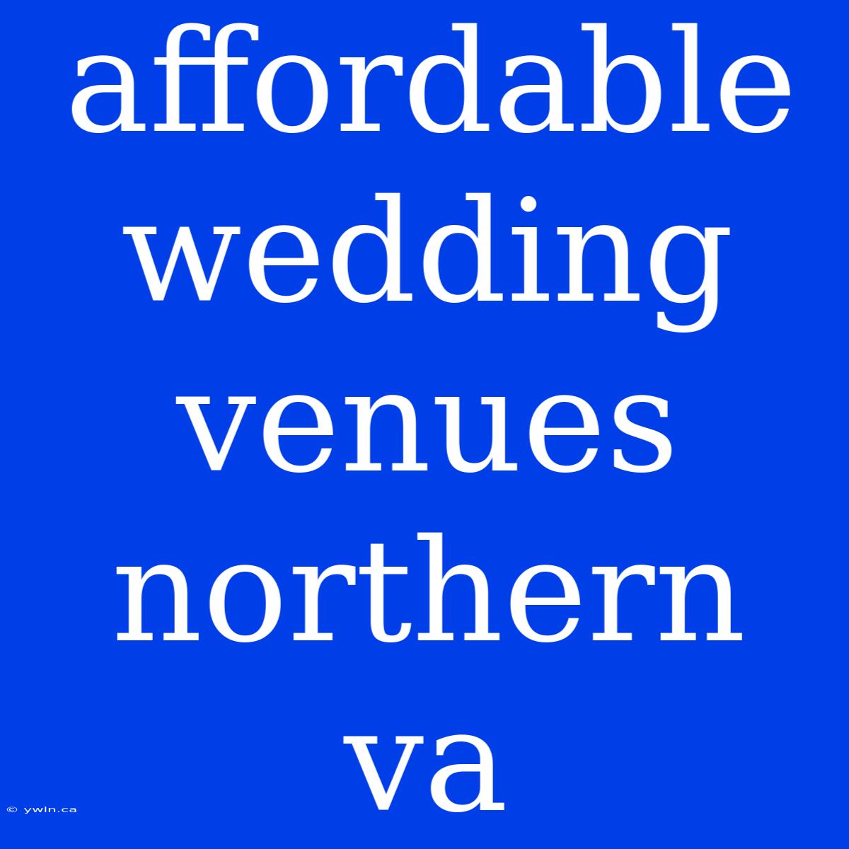 Affordable Wedding Venues Northern Va