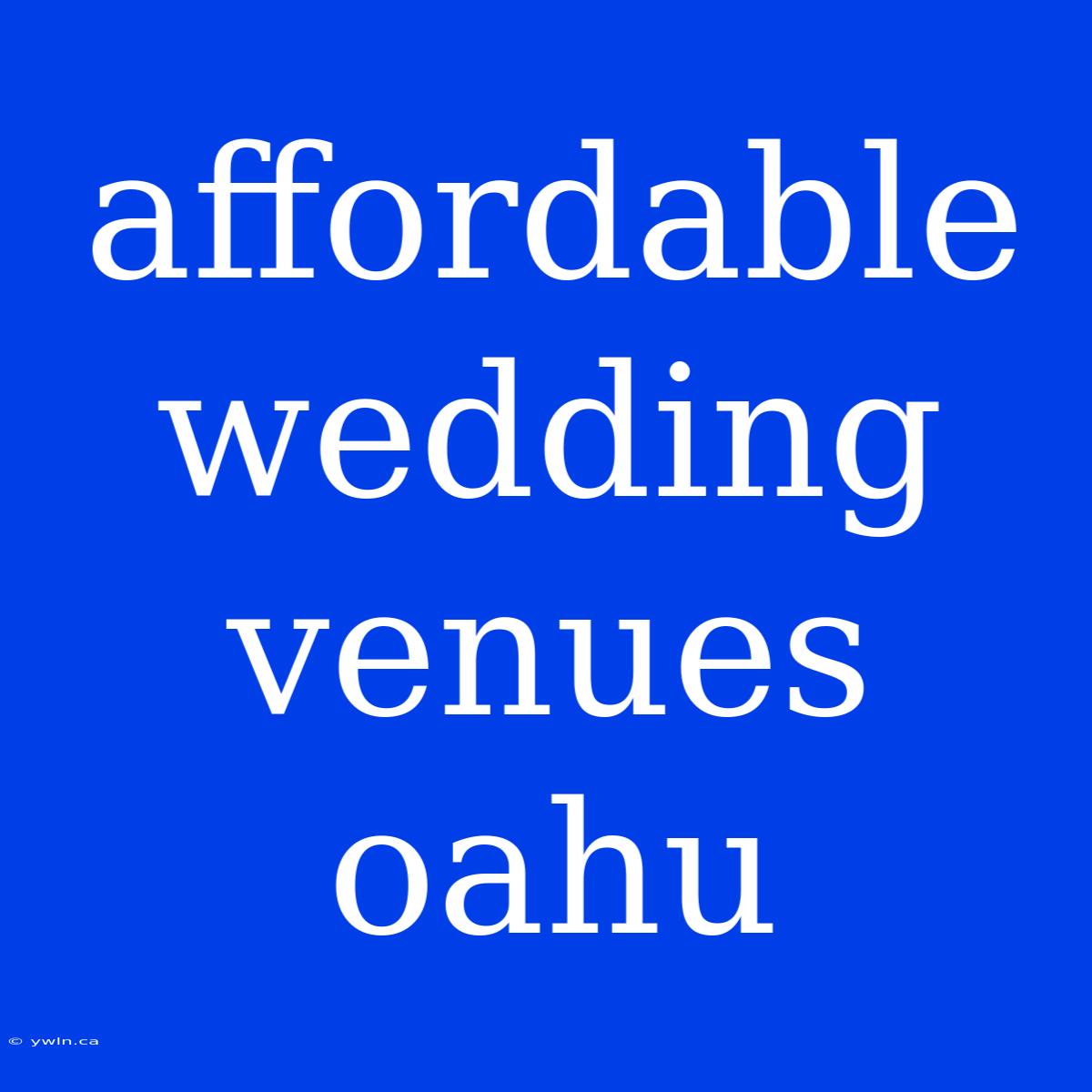 Affordable Wedding Venues Oahu