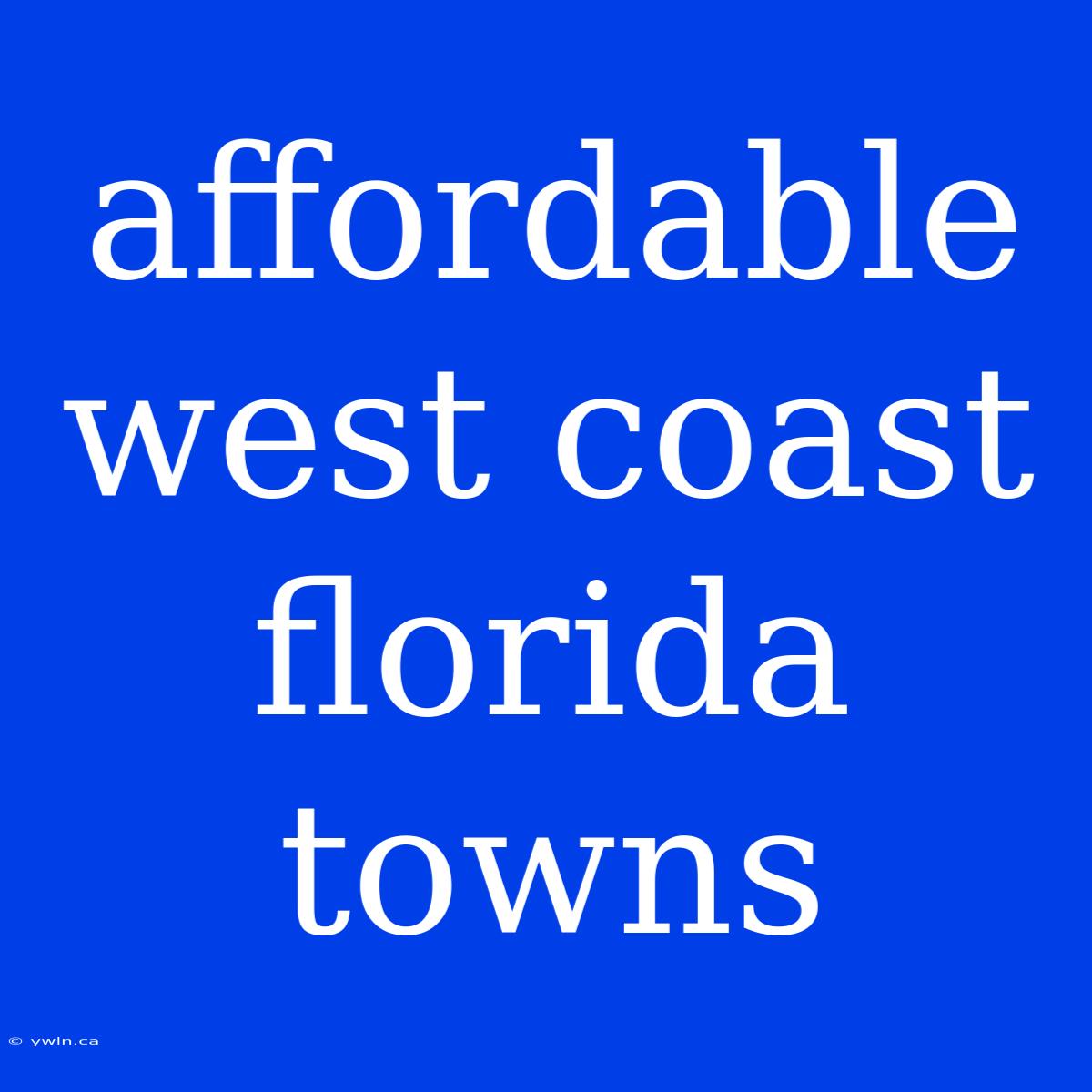 Affordable West Coast Florida Towns