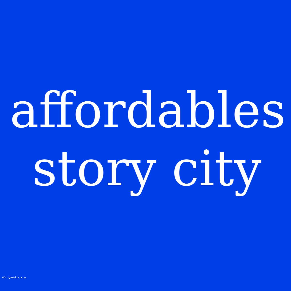 Affordables Story City