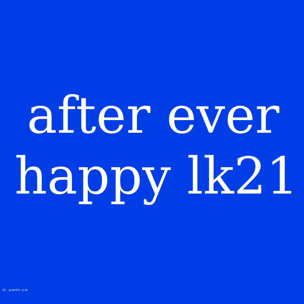 After Ever Happy Lk21