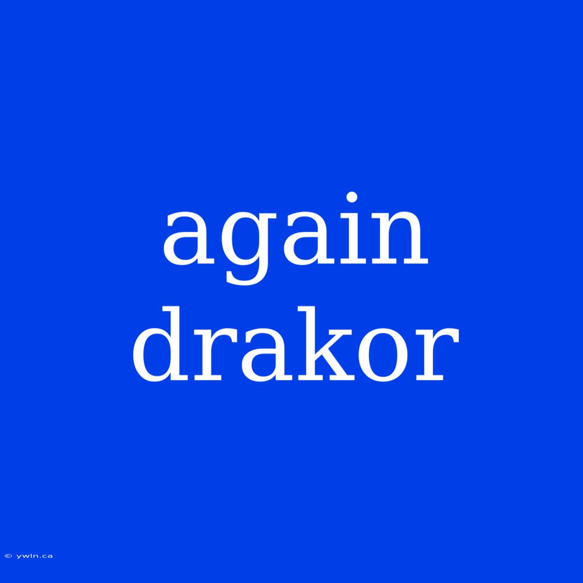 Again Drakor