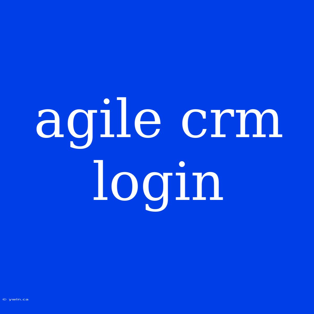 Agile Crm Login