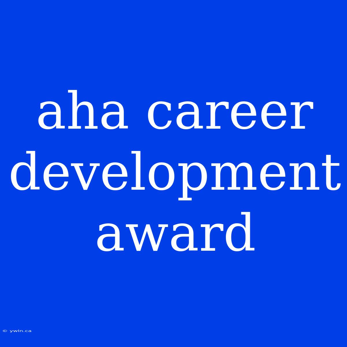 Aha Career Development Award