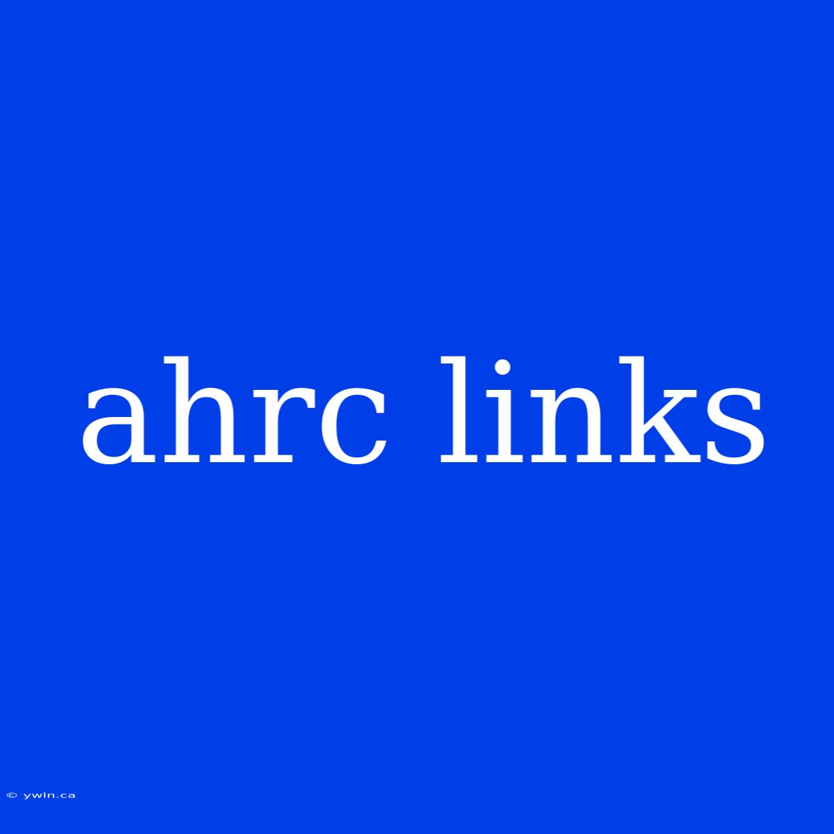 Ahrc Links