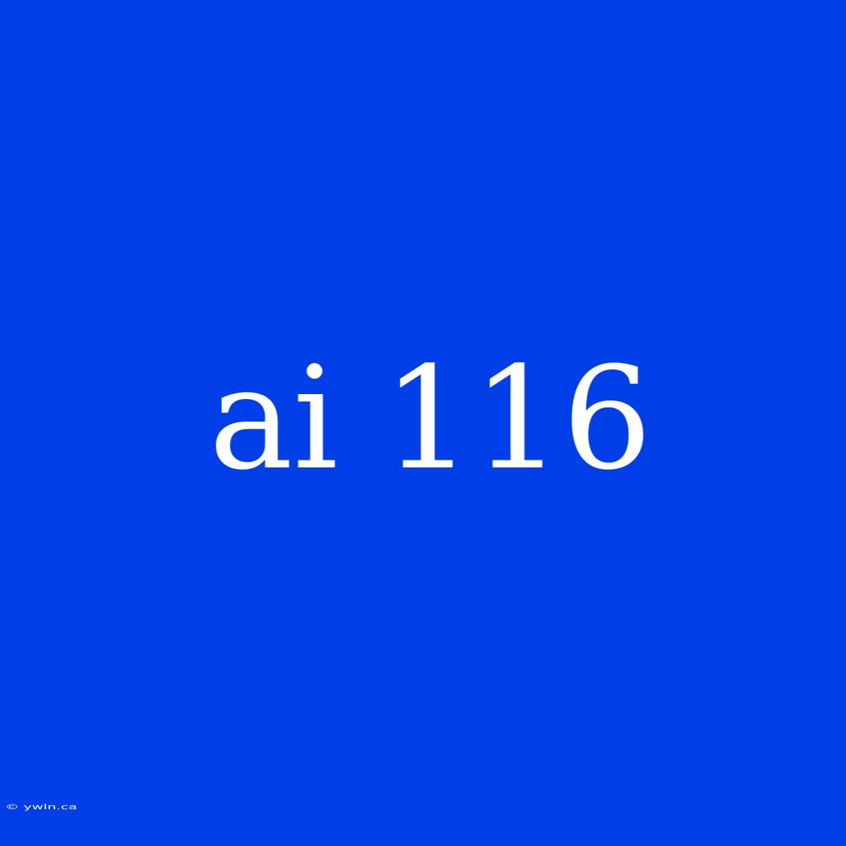 Ai 116