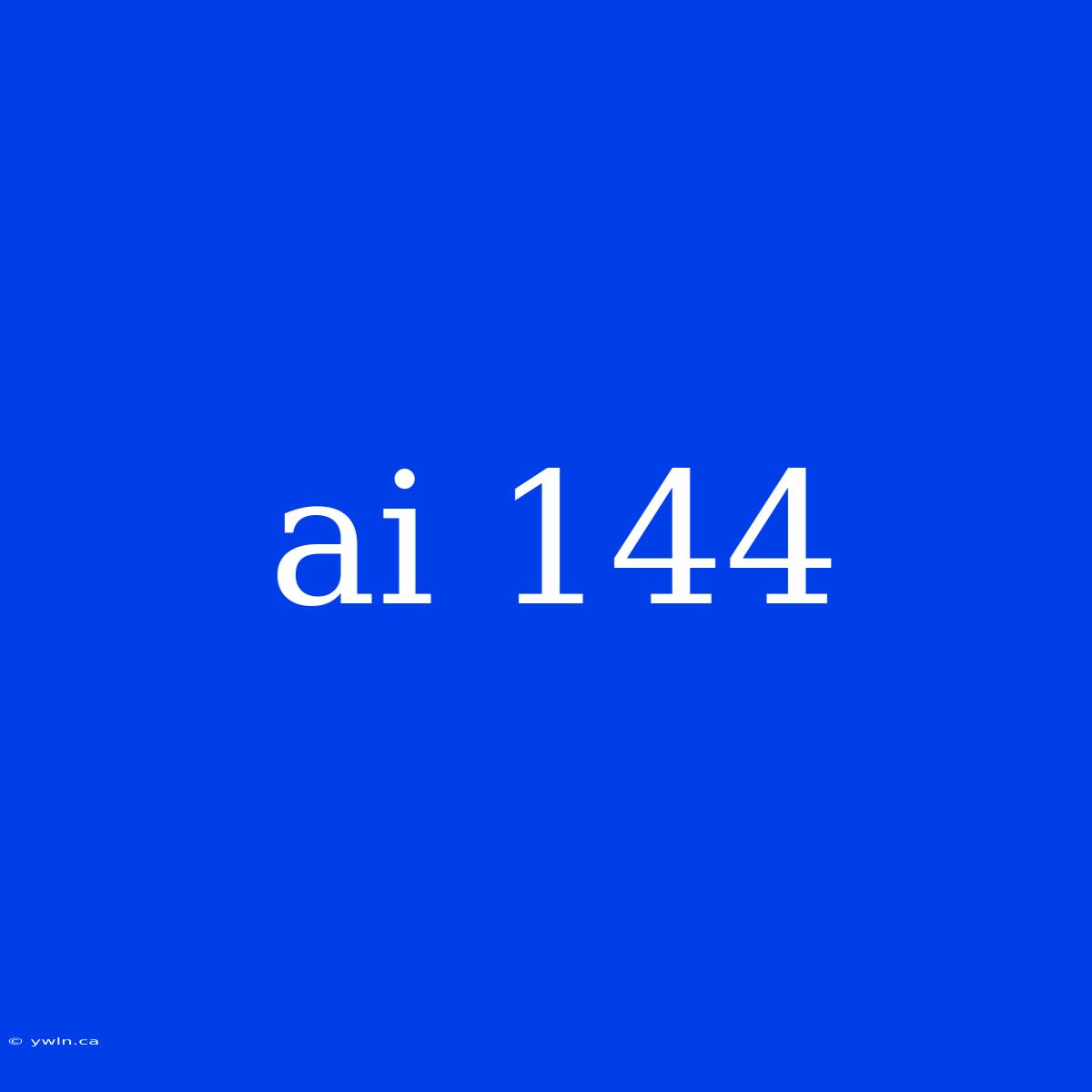 Ai 144