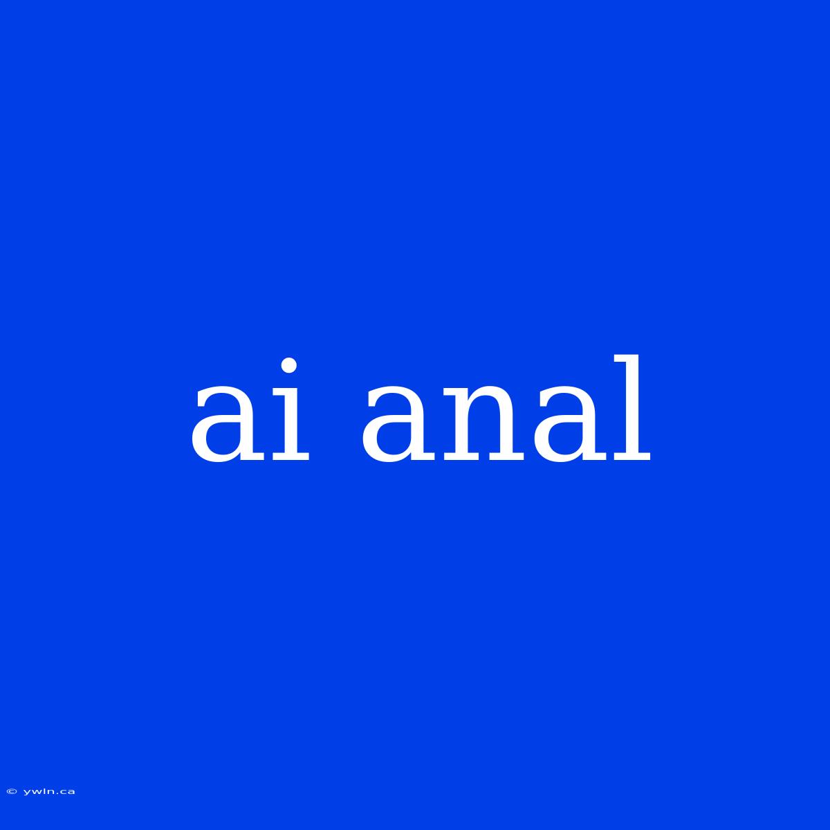 Ai Anal