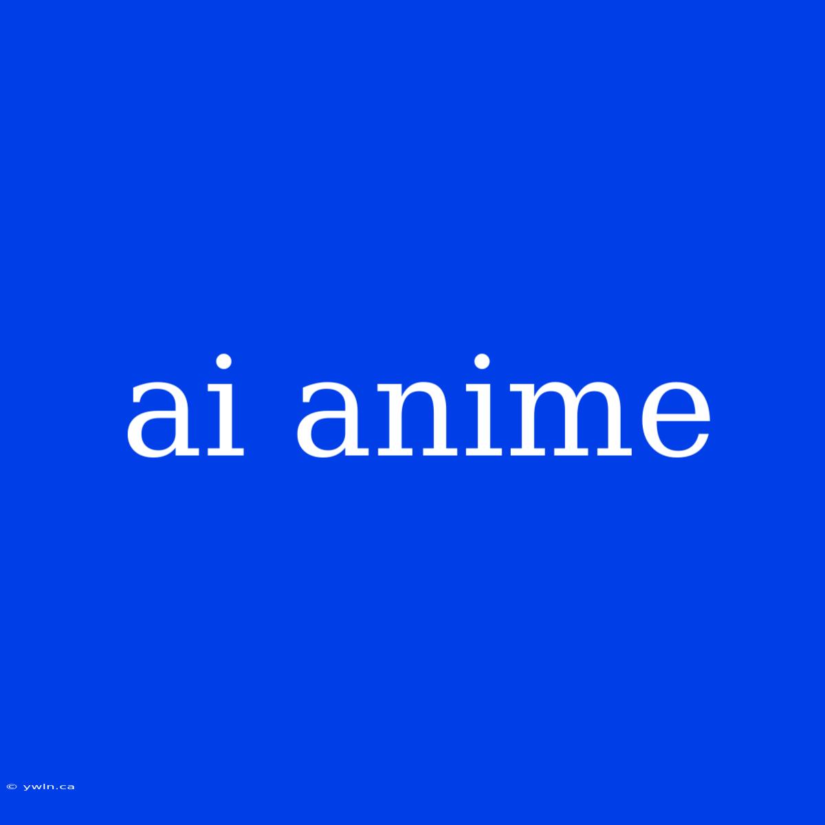 Ai Anime