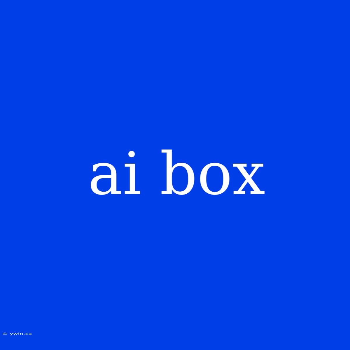 Ai Box