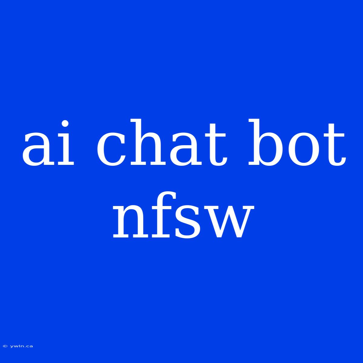 Ai Chat Bot Nfsw