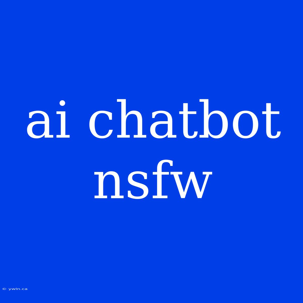 Ai Chatbot Nsfw