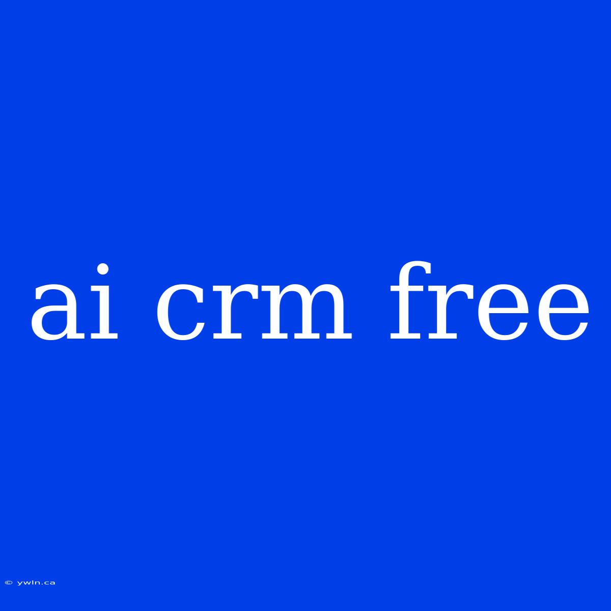 Ai Crm Free