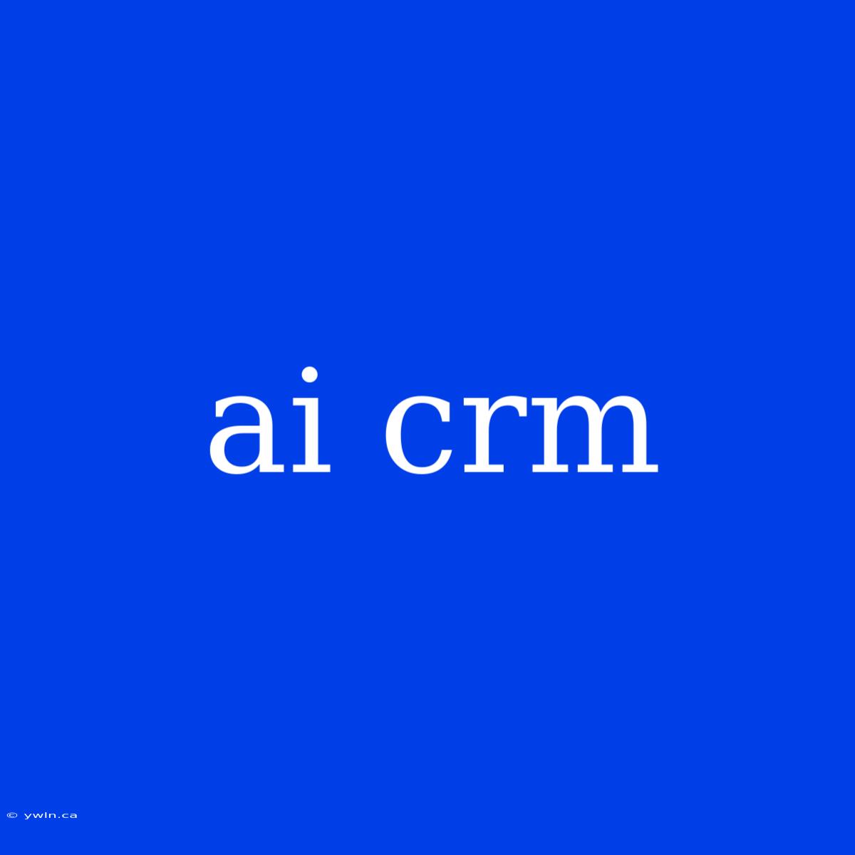 Ai Crm