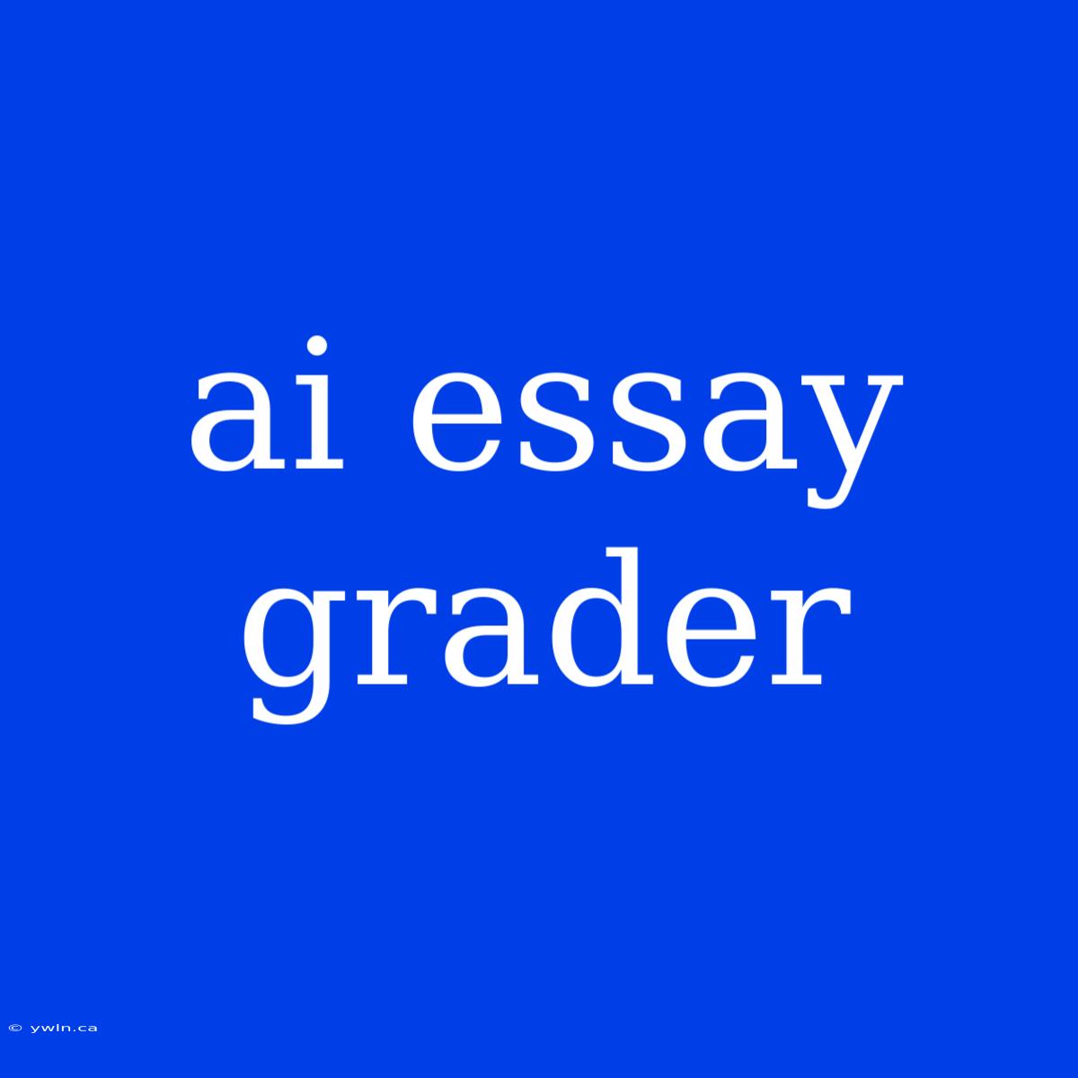 Ai Essay Grader