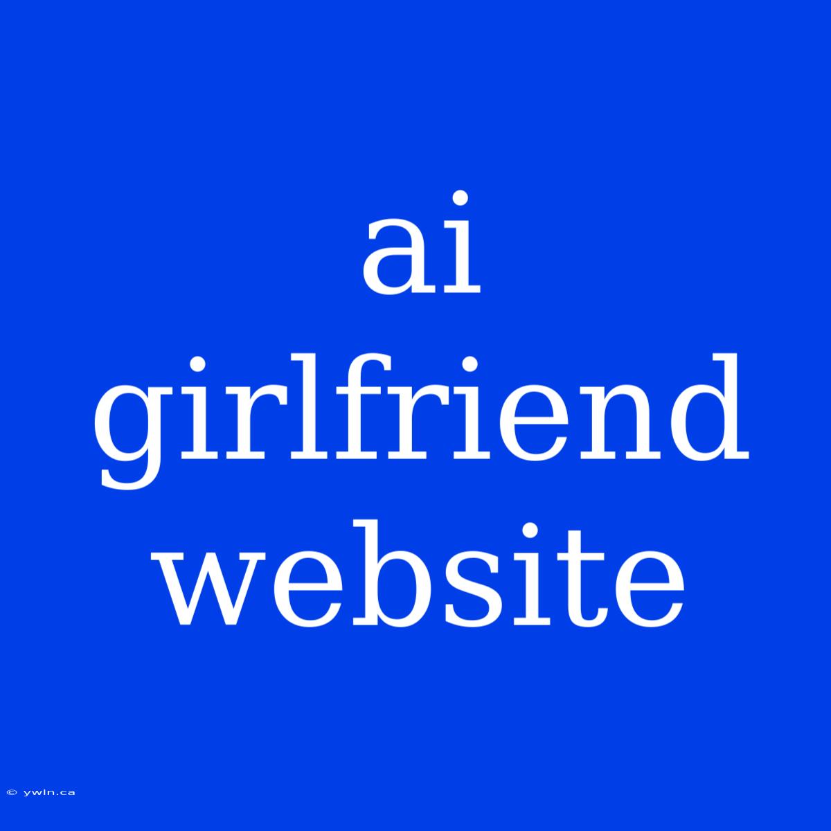 Ai Girlfriend Website