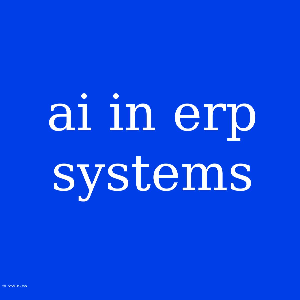 Ai In Erp Systems