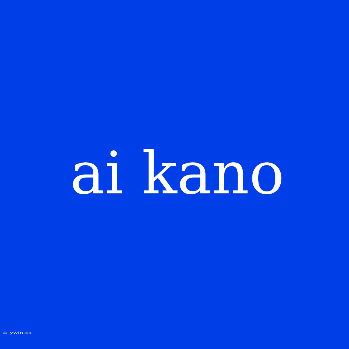 Ai Kano