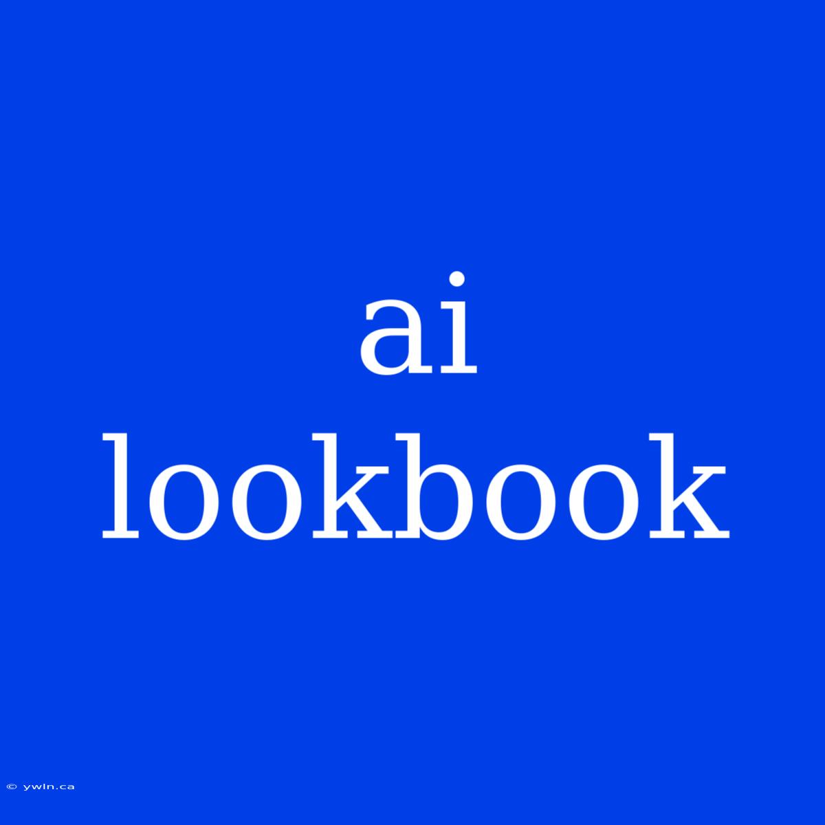 Ai Lookbook