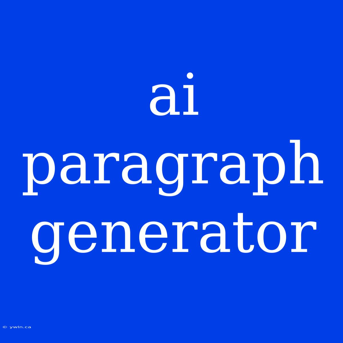 Ai Paragraph Generator