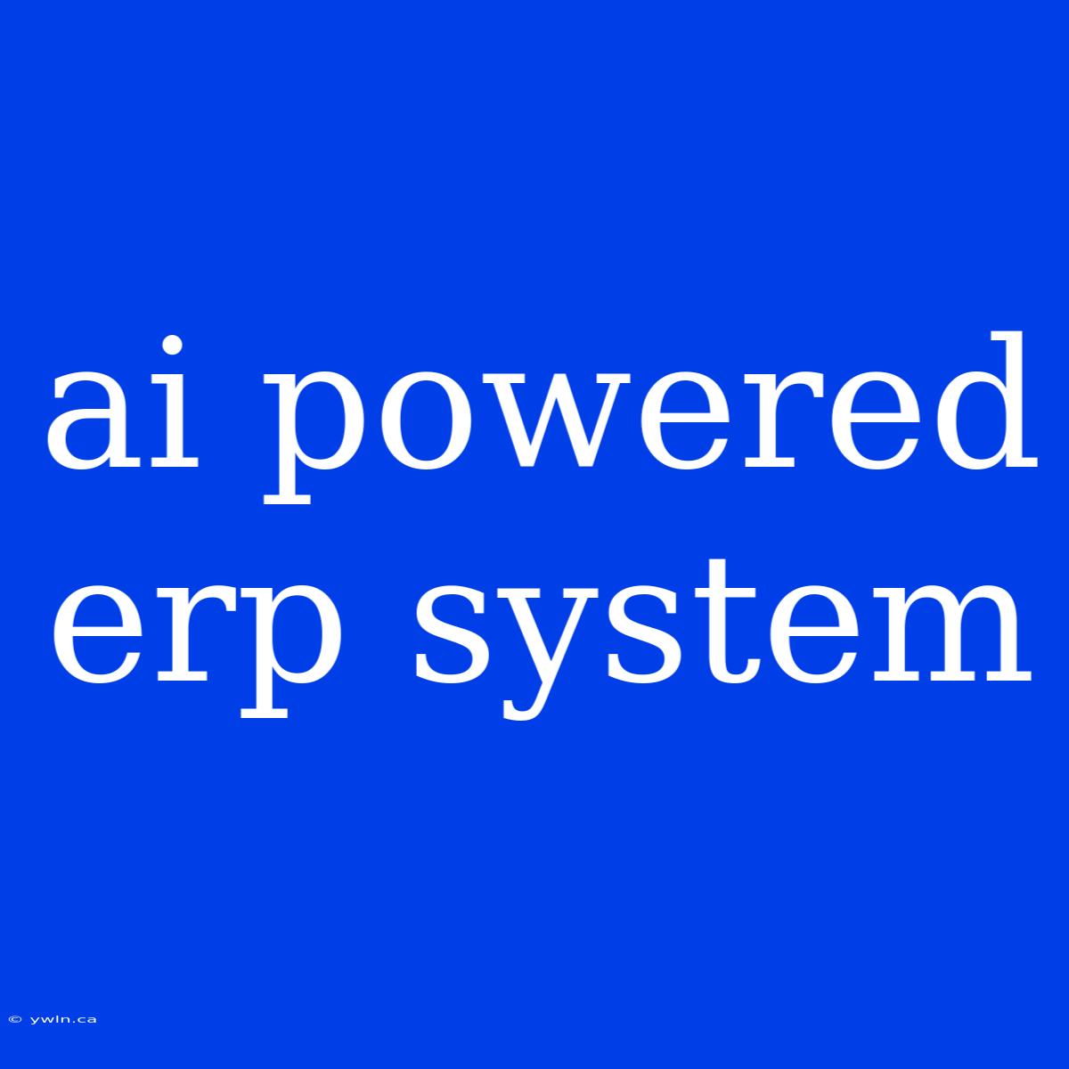 Ai Powered Erp System