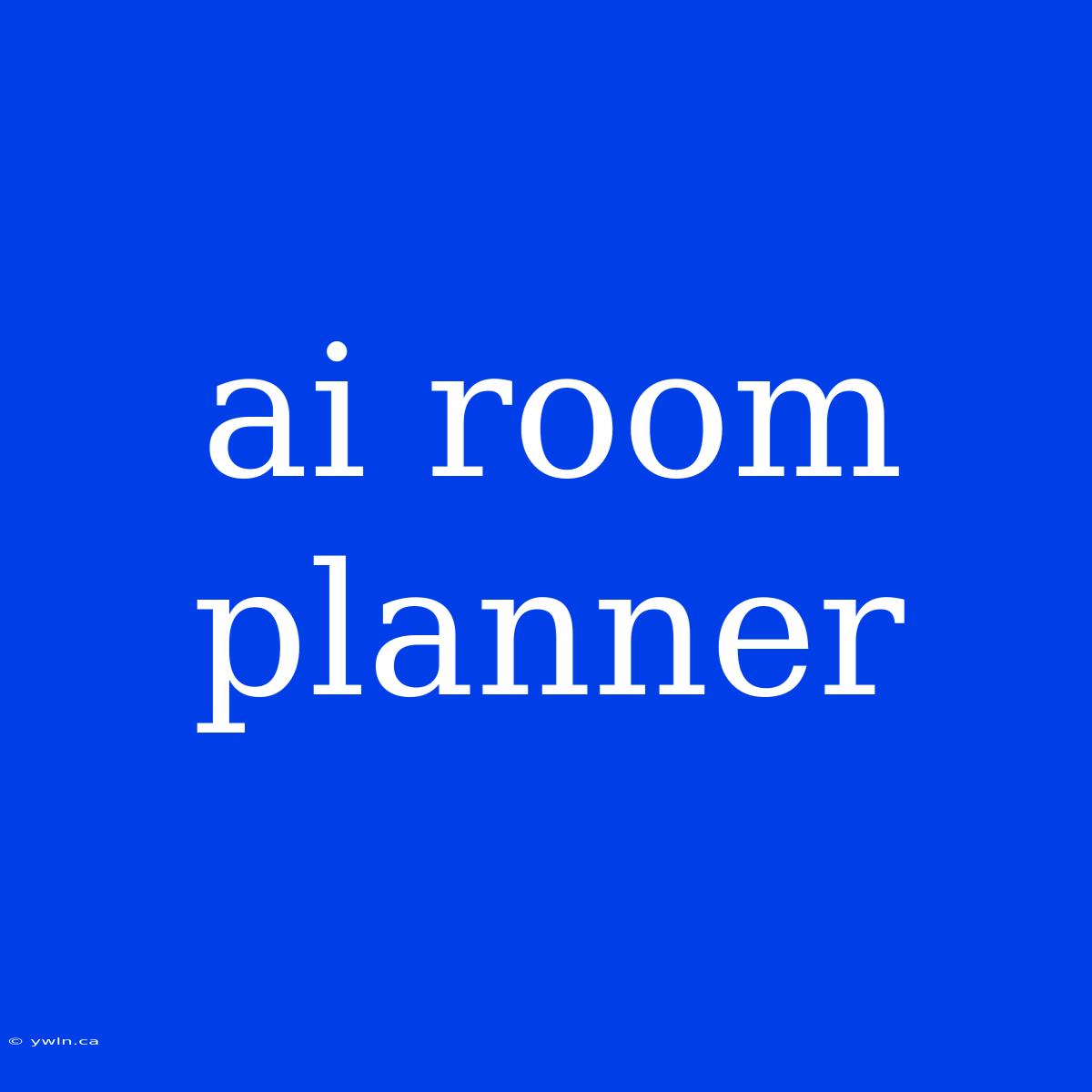 Ai Room Planner