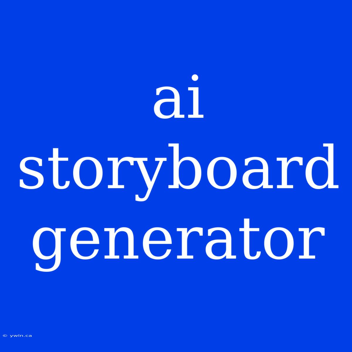 Ai Storyboard Generator