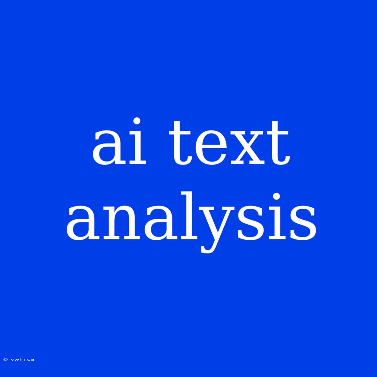 Ai Text Analysis