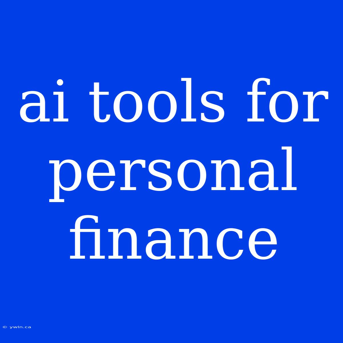 Ai Tools For Personal Finance