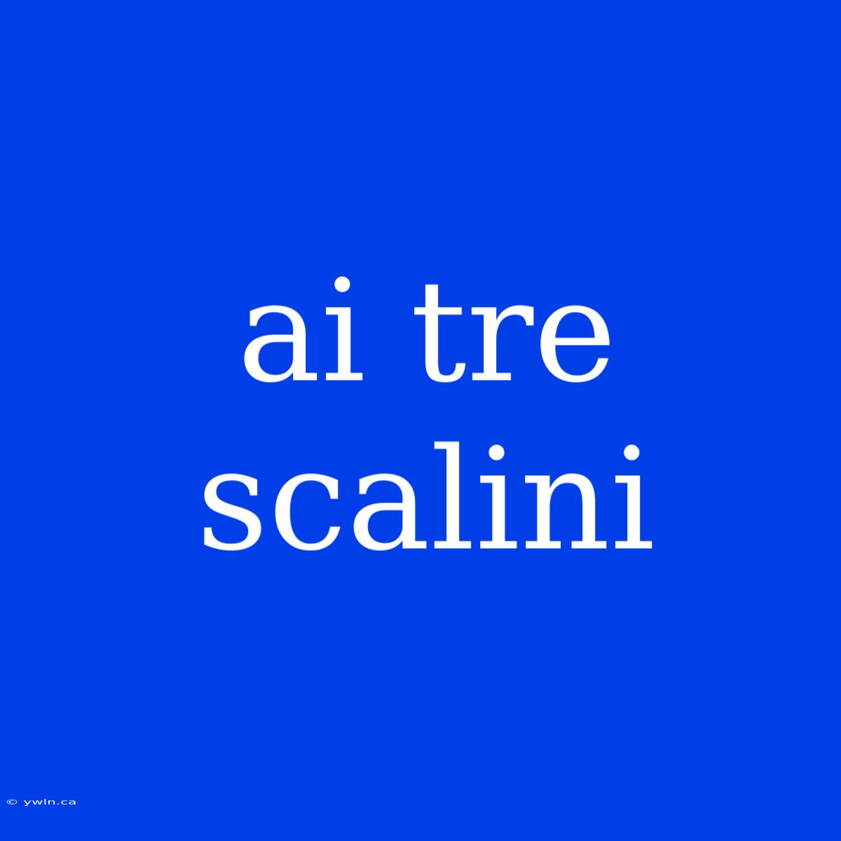 Ai Tre Scalini