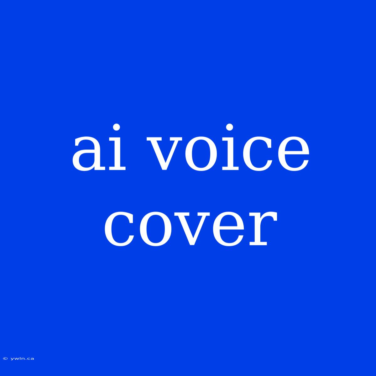 Ai Voice Cover