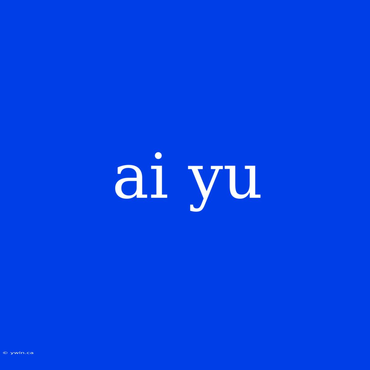 Ai Yu