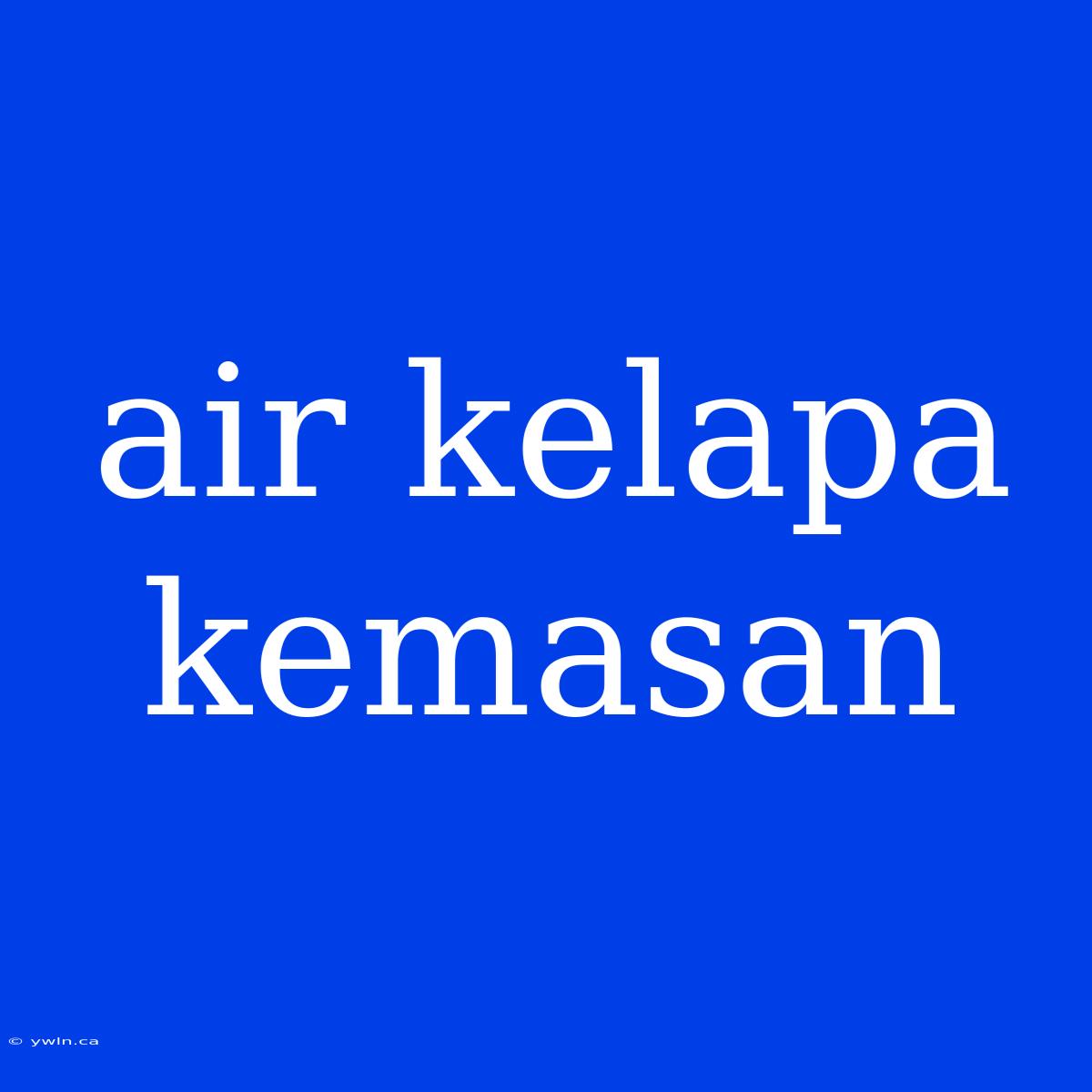 Air Kelapa Kemasan