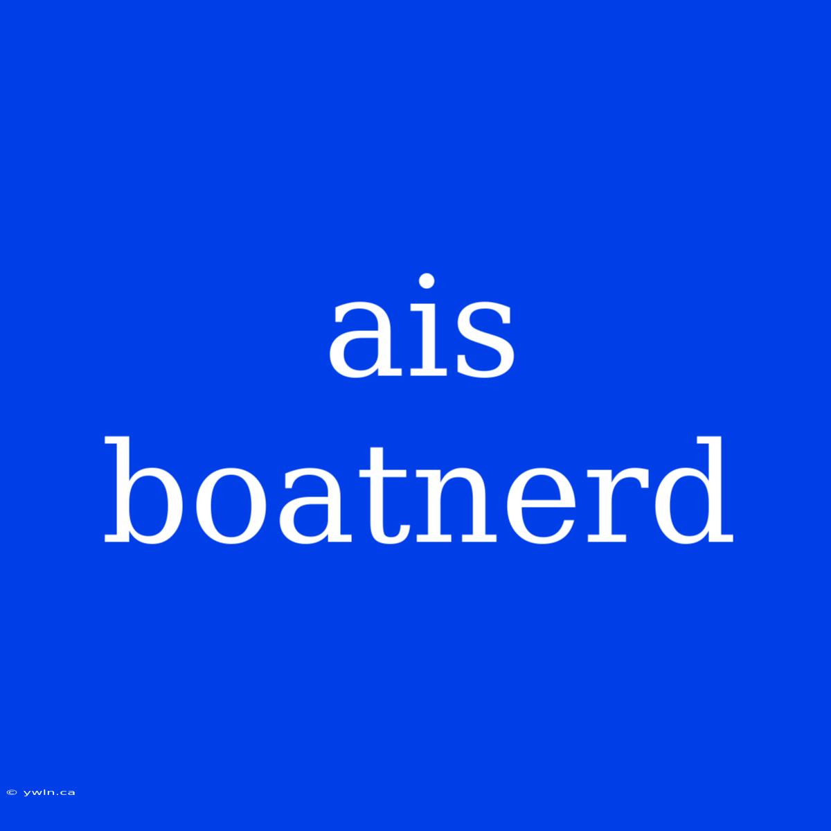 Ais Boatnerd