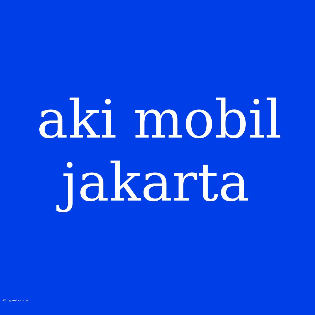 Aki Mobil Jakarta