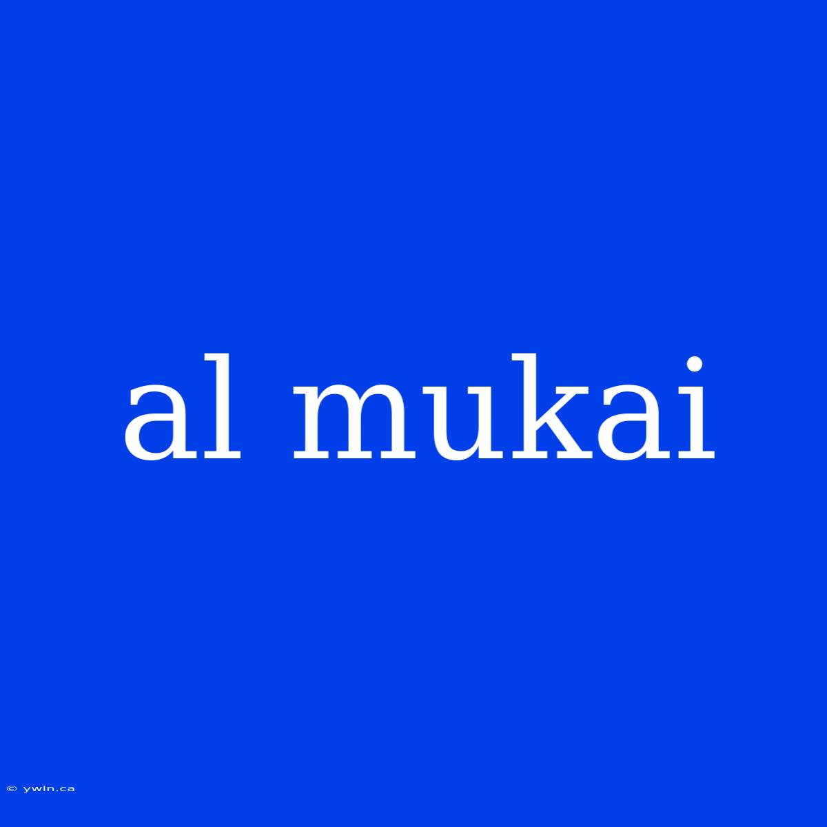 Al Mukai