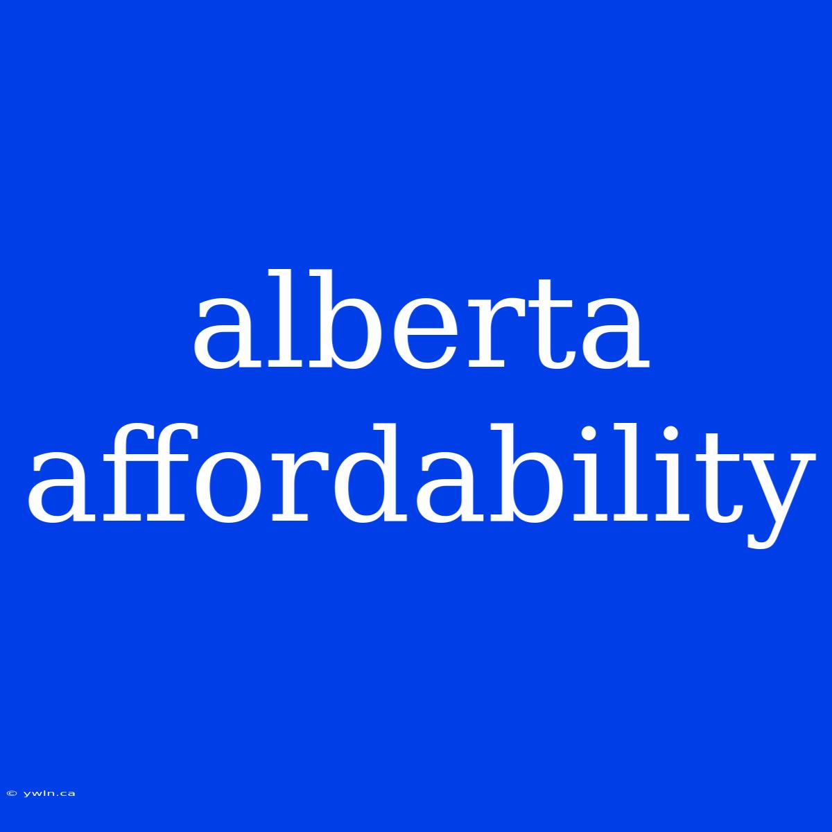 Alberta Affordability