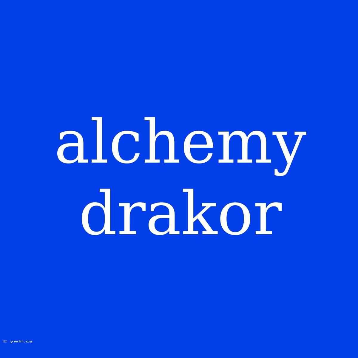 Alchemy Drakor