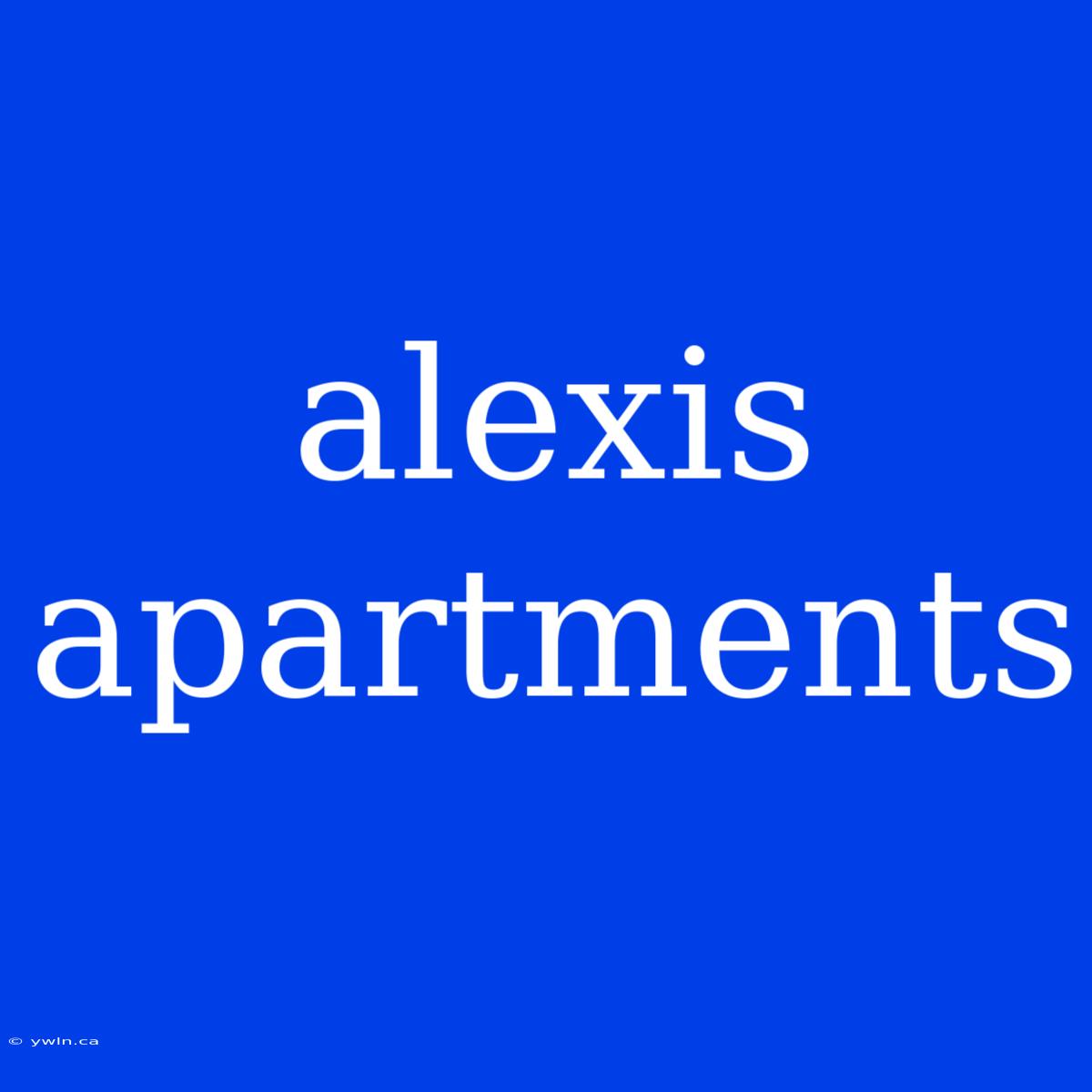 Alexis Apartments