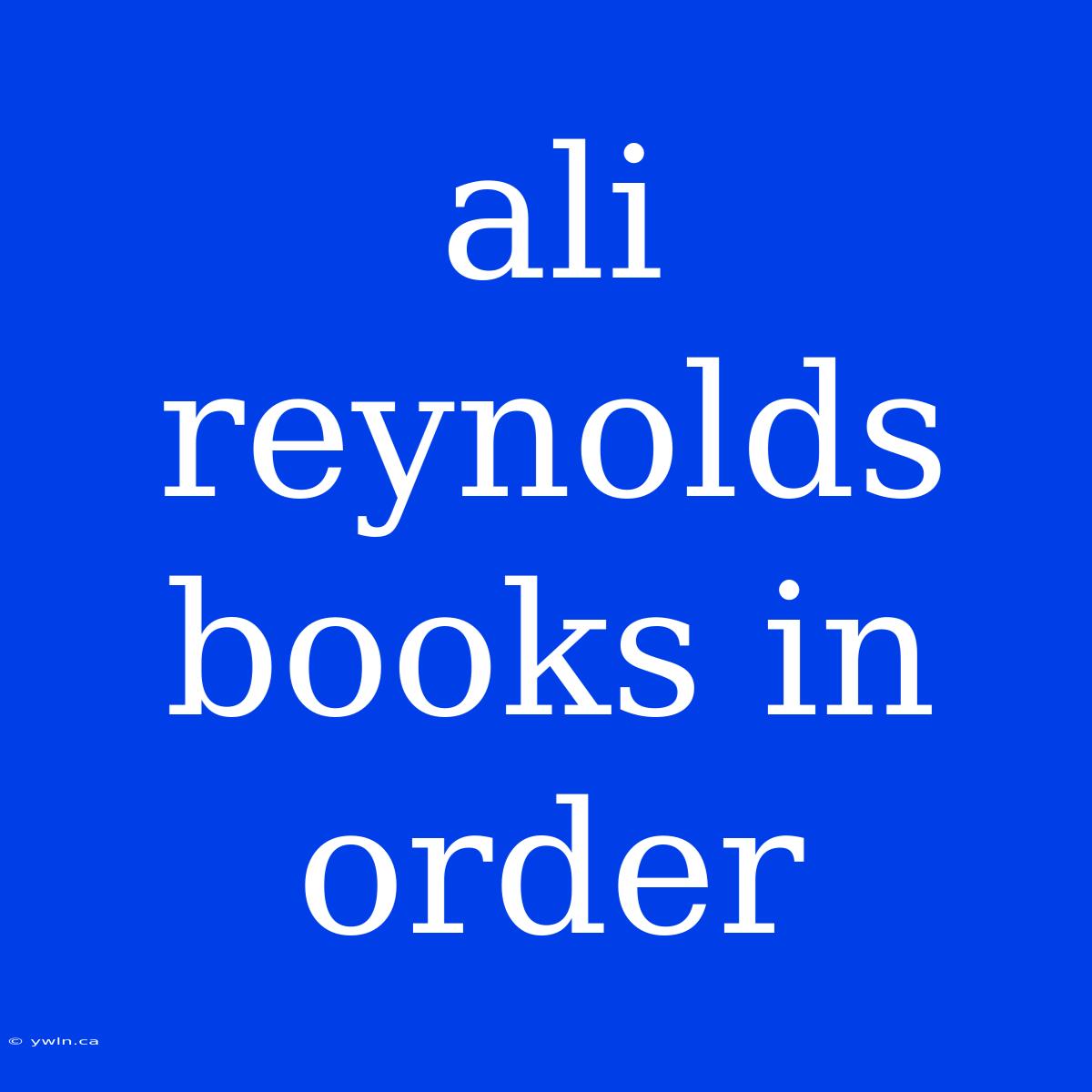 Ali Reynolds Books In Order