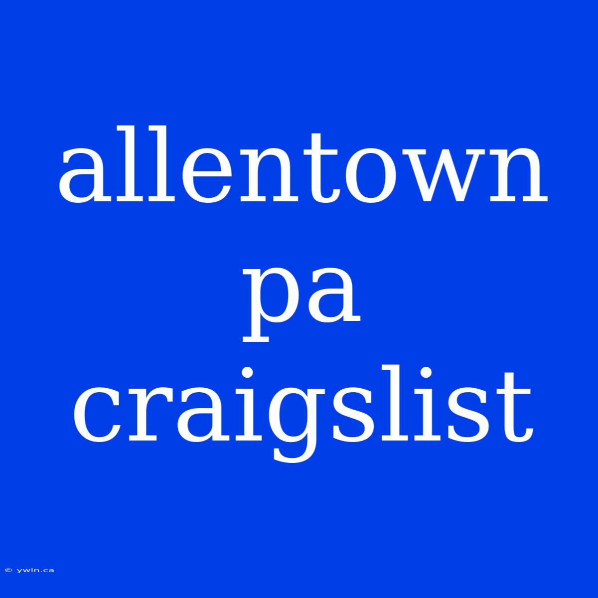 Allentown Pa Craigslist